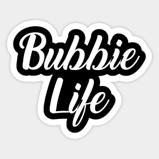 Bubbie Life Sticker